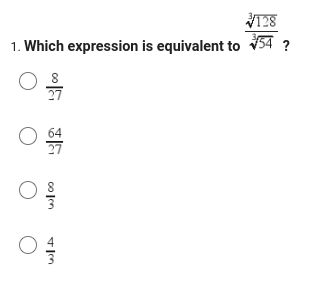 128
1. Which expression is equivalent to 54 ?
O
O
O
27
م انها
TIM