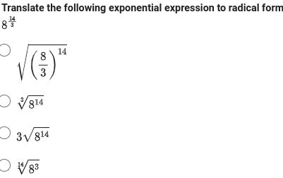 Translate the following exponential expression to radical form
14
00
O
co | co
8
√814
3√/ 814
83
14