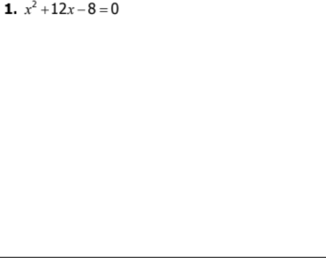 1. x +12x -8 = 0
