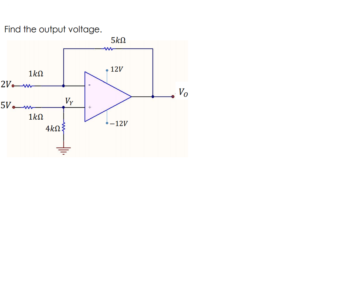 Find the output voltage.
5kN
• 12V
1kN
2Ve
Vo
Vy
5V.
1kN
6-12V
4kN3
