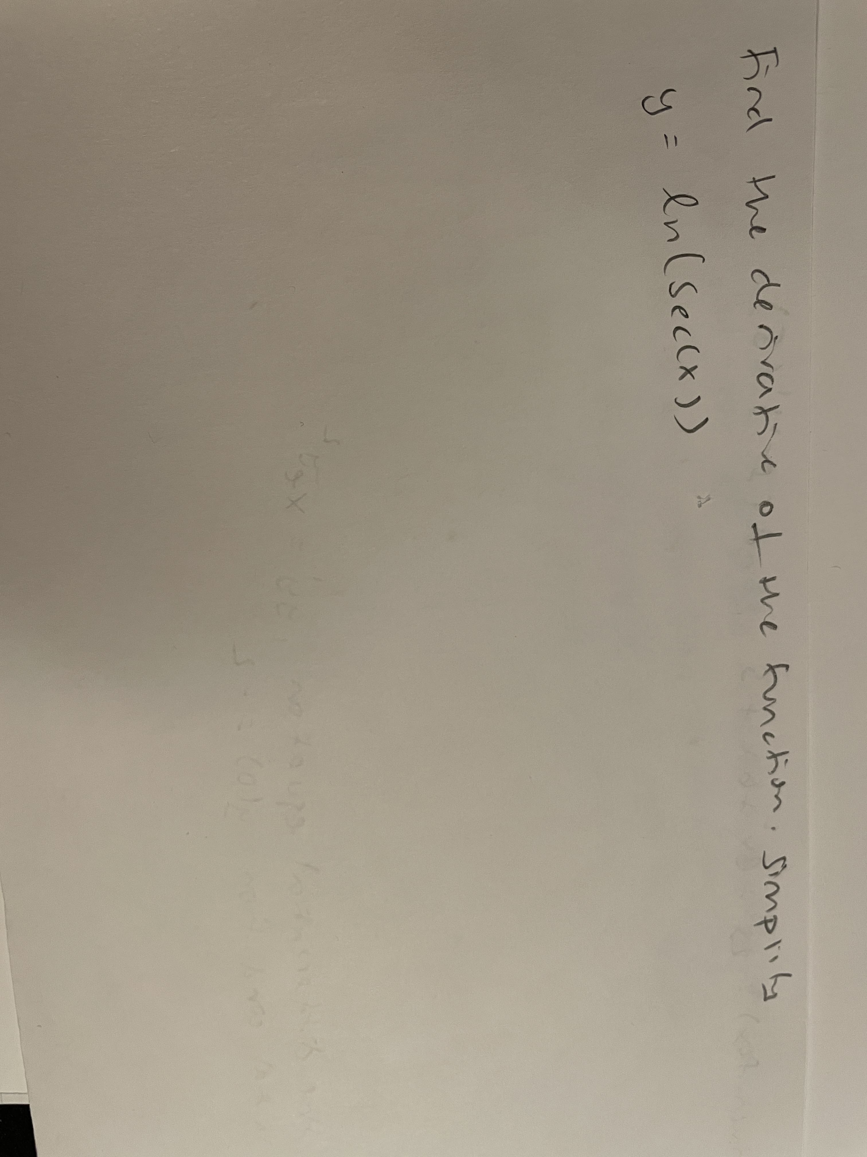 Fird
l the deivaie oLthe function. smpily
nction. snpliy
y= ln(seccx ))
%D
