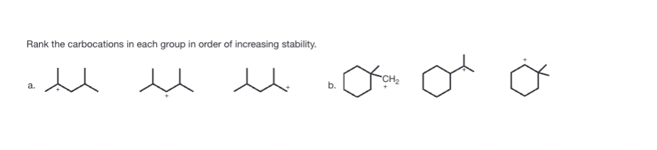 Rank the carbocations in each group in order of increasing stability.
从从从
a.
Ja