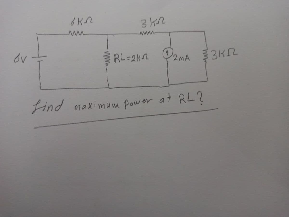 www
6v
RL=2K2
O2MA 3K2
tind maximum power at RL?
