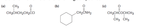 (а)
CH3
(b)
(c)
CH3CHCH2CH2CI
CH2ĈNH2
CH3CHCOCHCH3
ČH3 ČH3
