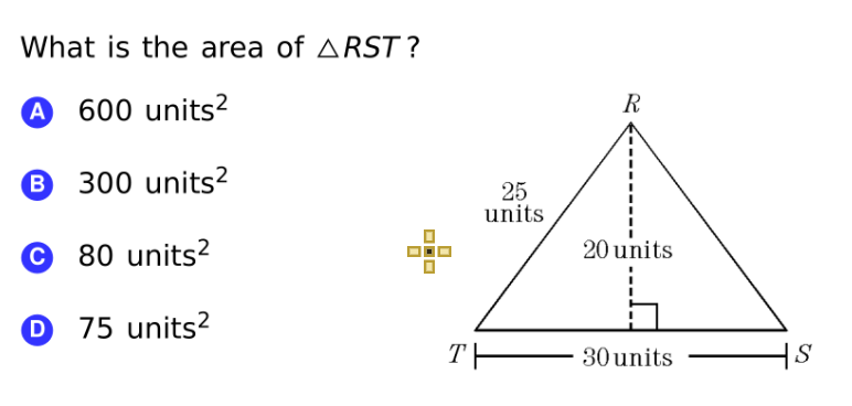 What is the area of ARST ?
R
A 600 units?
® 300 units?
25
units
© 80 units?
20 units
O 75 units?
30 units
|S
