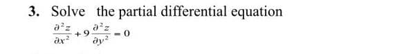 3. Solve the partial differential equation
a'z
a'z
dy
