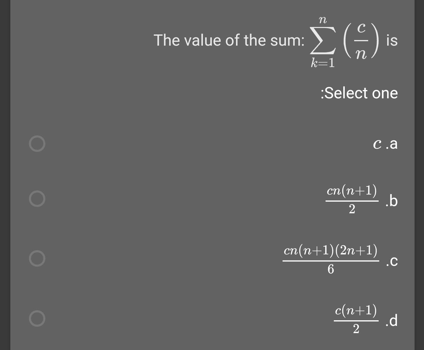 n
The value of the sum:
is
n
k=1
