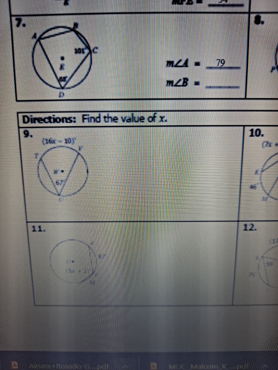 79
mLB =
Directions: Find the value of x.
9.
(16x 10)
10.
(7
11.
12.
(27
AinaraRosado-G.
MIK Malcom X
