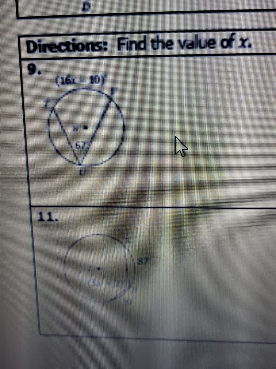 Directions: Find the value of x.
9.
(16x 10)
11.
