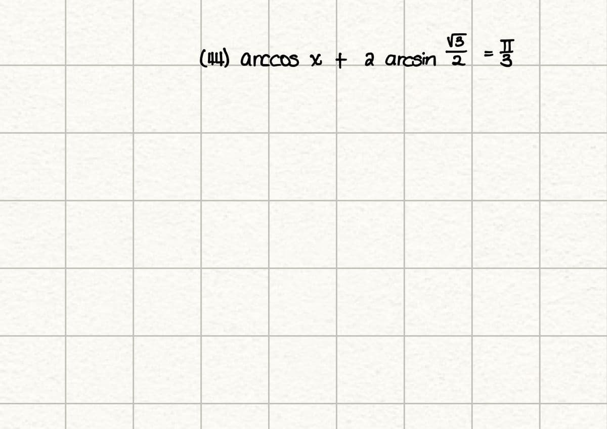 V3
(44) arccos x + a arcsin 2
= 품