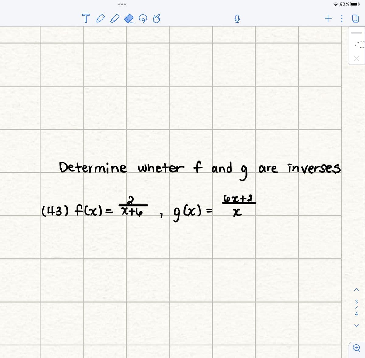 * 90%
T O
+ :
Determine wheter f and
are în verseS
(43) F(x)= X+e
glx)= x
4
