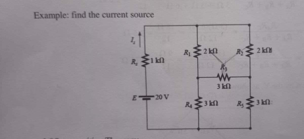 Example: find the current source
R13 2 kN
R 2 kM
R
R3
3 kN
E 20 V
R4
3 kl
Rs
3 kl:
