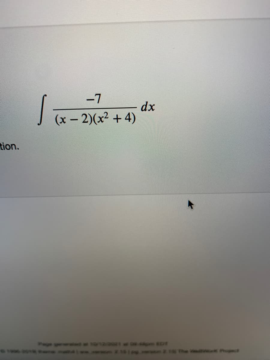-7
dx
(x – 2)(x² + 4)
-
tion.
Page yener d at 12raes a oe 4pm EDT
n2 1 Tha V re Phopecs
