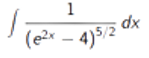 1
dx
(e2r – 4)5/2

