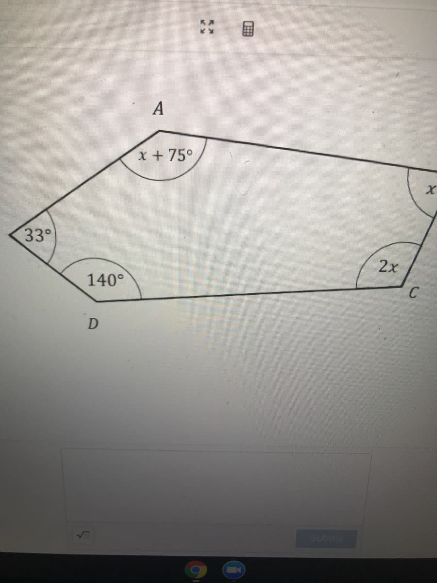 A
x +75°
33°
2x
140°
C
Submit
