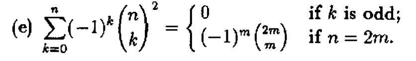 2
(e) Σ (−1)² (7)
2 =
{
k=0
(−1)m (2m)
if k is odd;
if n =
= 2m.