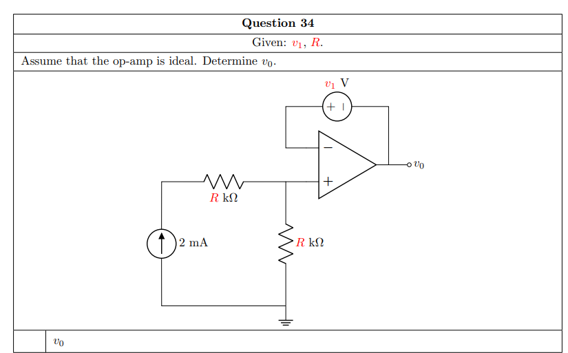 Question 34
Given: v1,
R.
Assume that the op-amp is ideal. Determine vo-
Vị V
o vo
R kN
2 mA
R kN
vo
+
