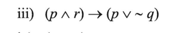 iii) (p^r) → (pv~q)