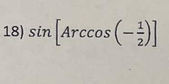 18) sin [Arccos (-1)]