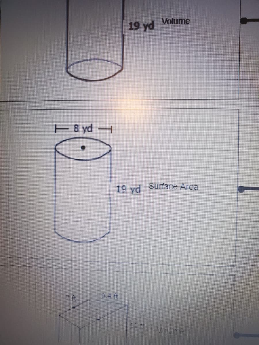 Volume
19 yd
T8 yd
19 yd
Surface Area
9.4 ft
11 t
volume
