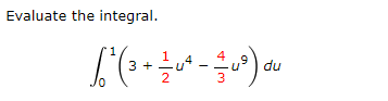 Evaluate the integral.
3 +
2
3
