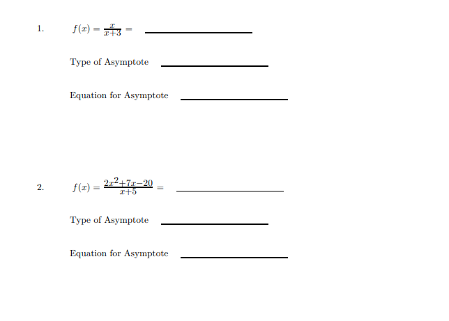 1.
f(1) = #3
Type of Asymptote
Equation for Asymptote
