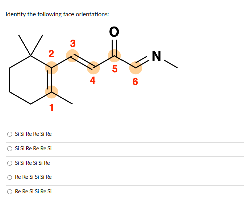 Identify the following face orientations:
2
1
O Si Si Re Re Si Re
Si Si Re Re Re Si
Si Si Re Si Si Re
Re Re Si Si Si Re
Re Re Si Si Re Si
3
O
5
6
N