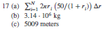 17 (a)
2xr, (50/(1+r)) Ar
(b) 3.14 106 kg
(c) 5009 meters