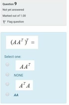 Question 9
Not yet answered
Marked out of 1,00
P Flag question
(AA" } =
Select one:
AA
NONE
A A
AA
