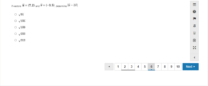 If vectors = (7,2) and = (-3,5), determine lü – 25
!!
VI05
O yI09
O y233
O y313
1
2
4
7
8
9 10
Next
