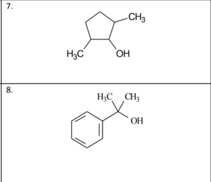 7.
-CH3
H3C
OH
8.
H;C CH3
OH
