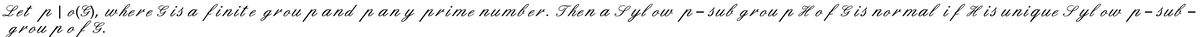 Let plo(G), where Gis a finite group and pany prime number. Then a Sylow p-sub group Hof G is normal if H is unique Sylow p-sub-
group of G.