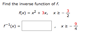 nd the inverse function of f.
(x) =
x2
-1(x)=
