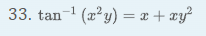 33. tan- (æ²y) = x + ay?
