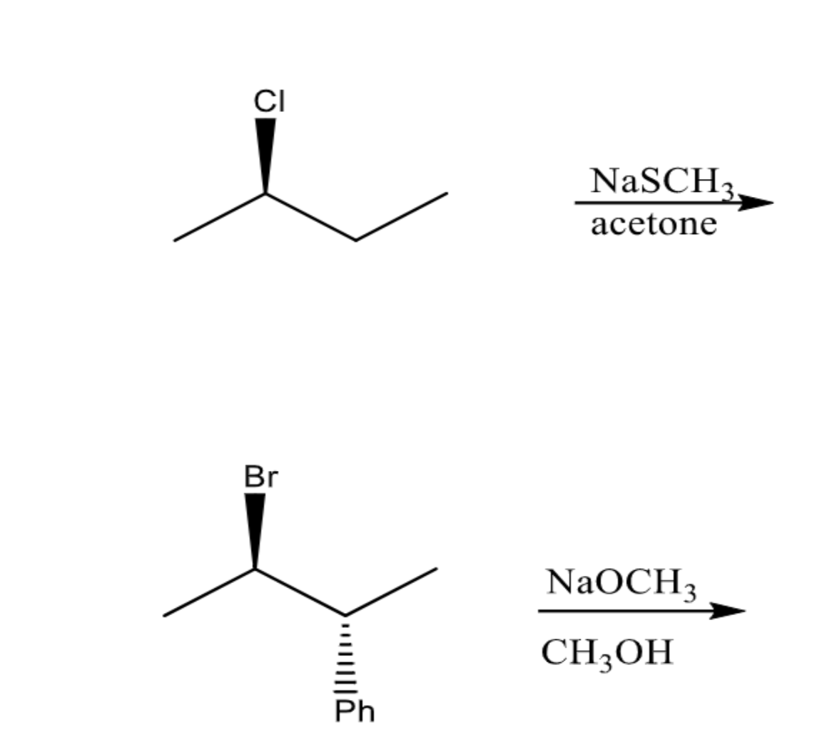 CI
Br
|||
Ph
NaSCH3
acetone
NaOCH 3
CH3OH