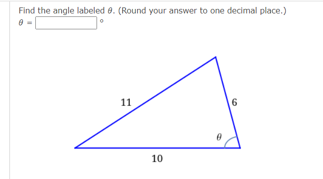 Find the angle labeled 0. (Round your answer to one decimal place.)
11
6.
10
