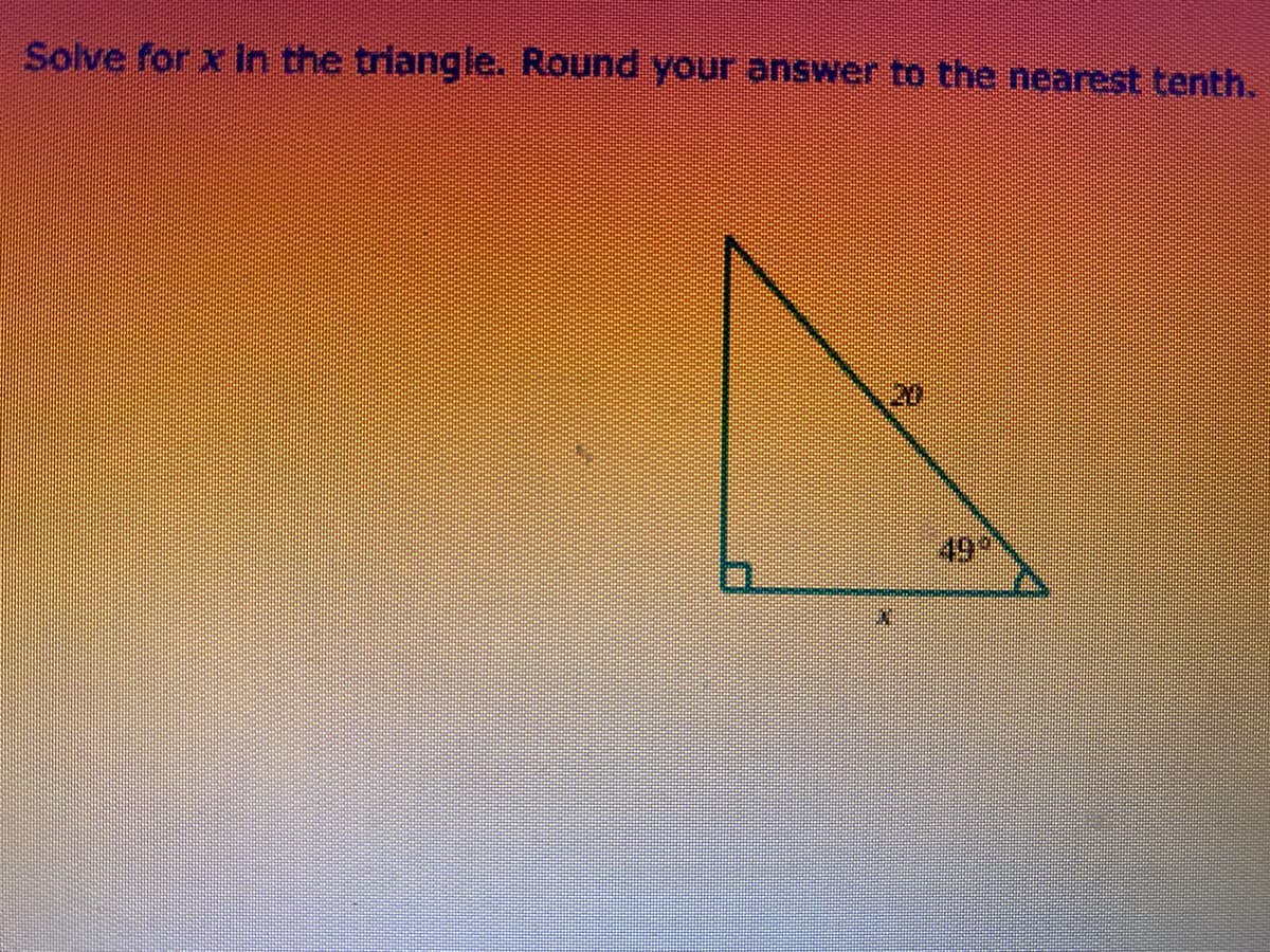 Solve for x In the triangle. Round your answer to the nearest tenth,
20
492
