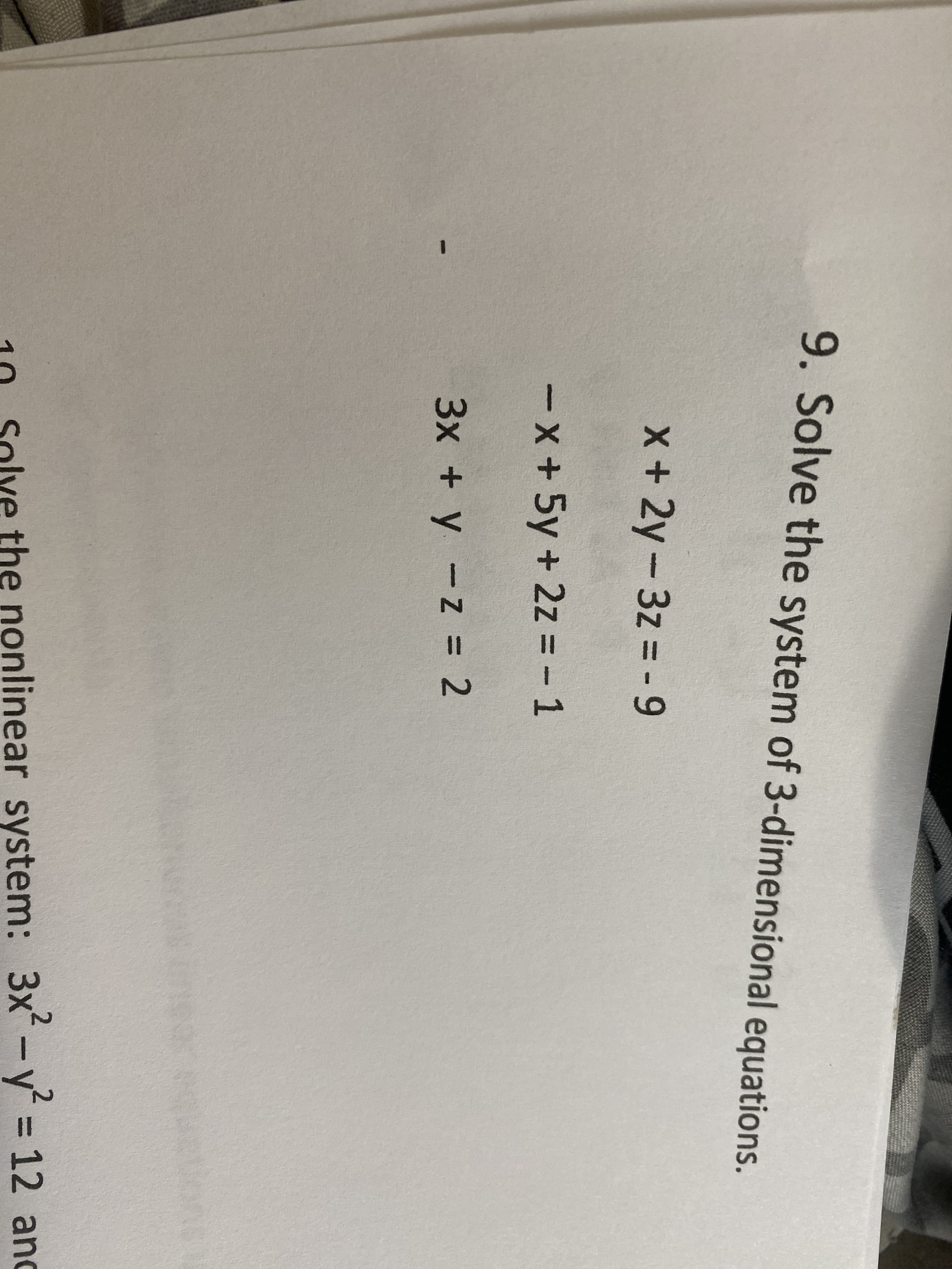 x+ 2y - 3z = -9
-+5y + 2z = - 1
3x + y -Z 2
