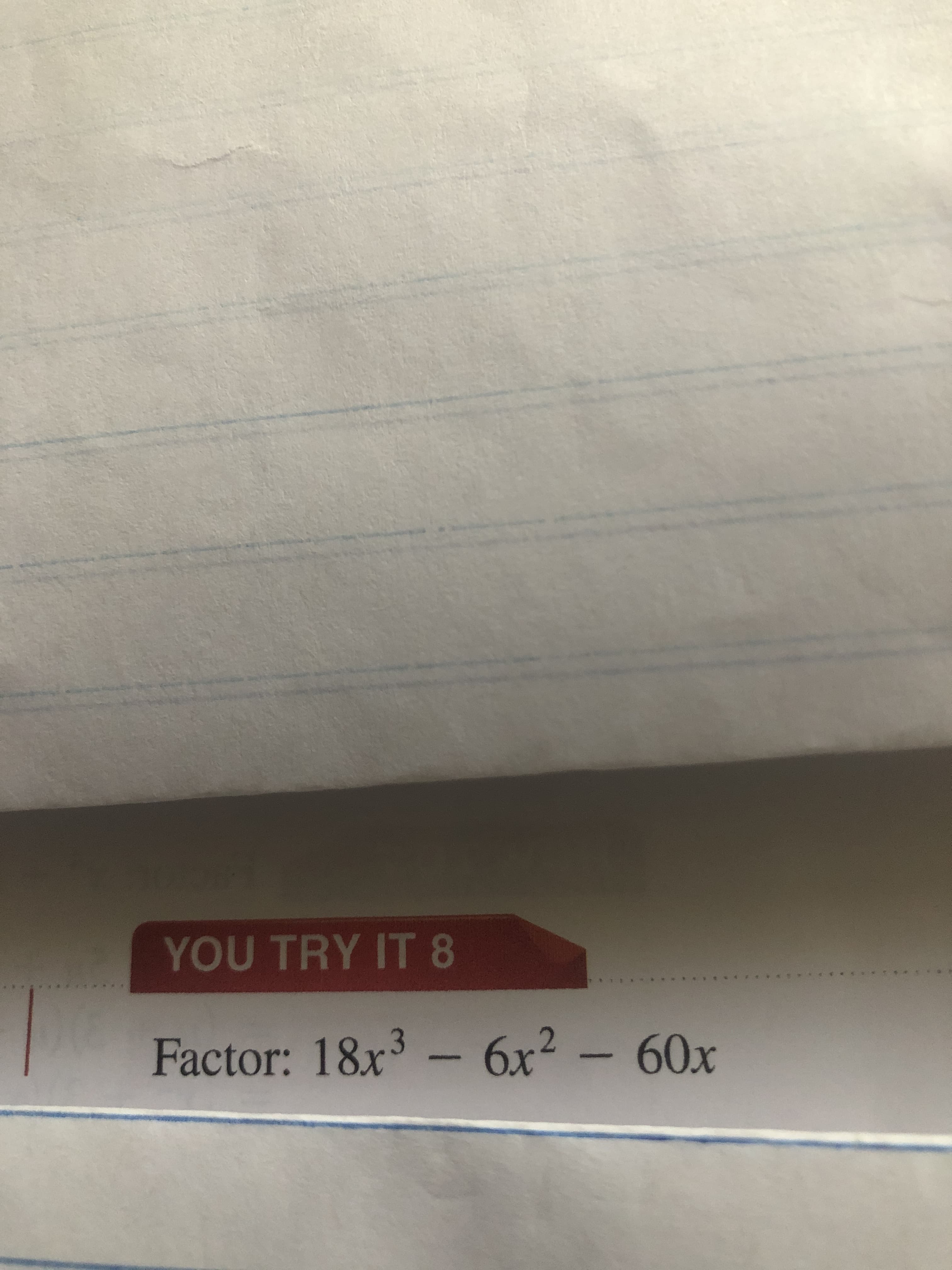 .3
Factor: 18x -6x2 - 60x
