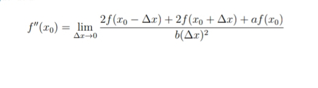 f"(xo) = lim
Δε-0
2f(xo - Δυ) + 2f(xo + Δz) + af(x0)
b(Δ.)2