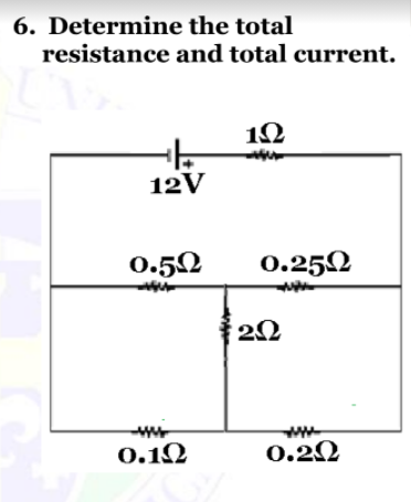 6. Determine the total
resistance and total current.
12
12V
0.52
0.252
0.12
0.22
