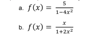 a. f(x)
=
%3D
1-4x2
b. f(x)
1+2x2
