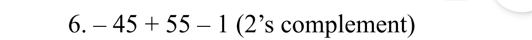 6.45 + 55-1 (2's complement)