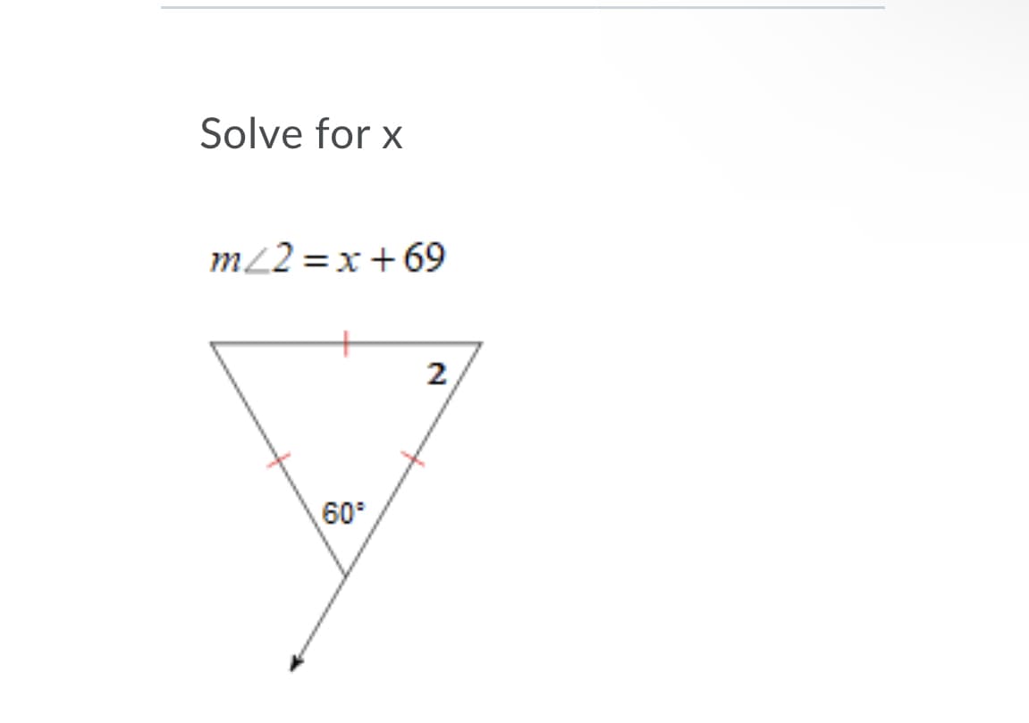 Solve for x
m22 =x+ 69
2
60°
