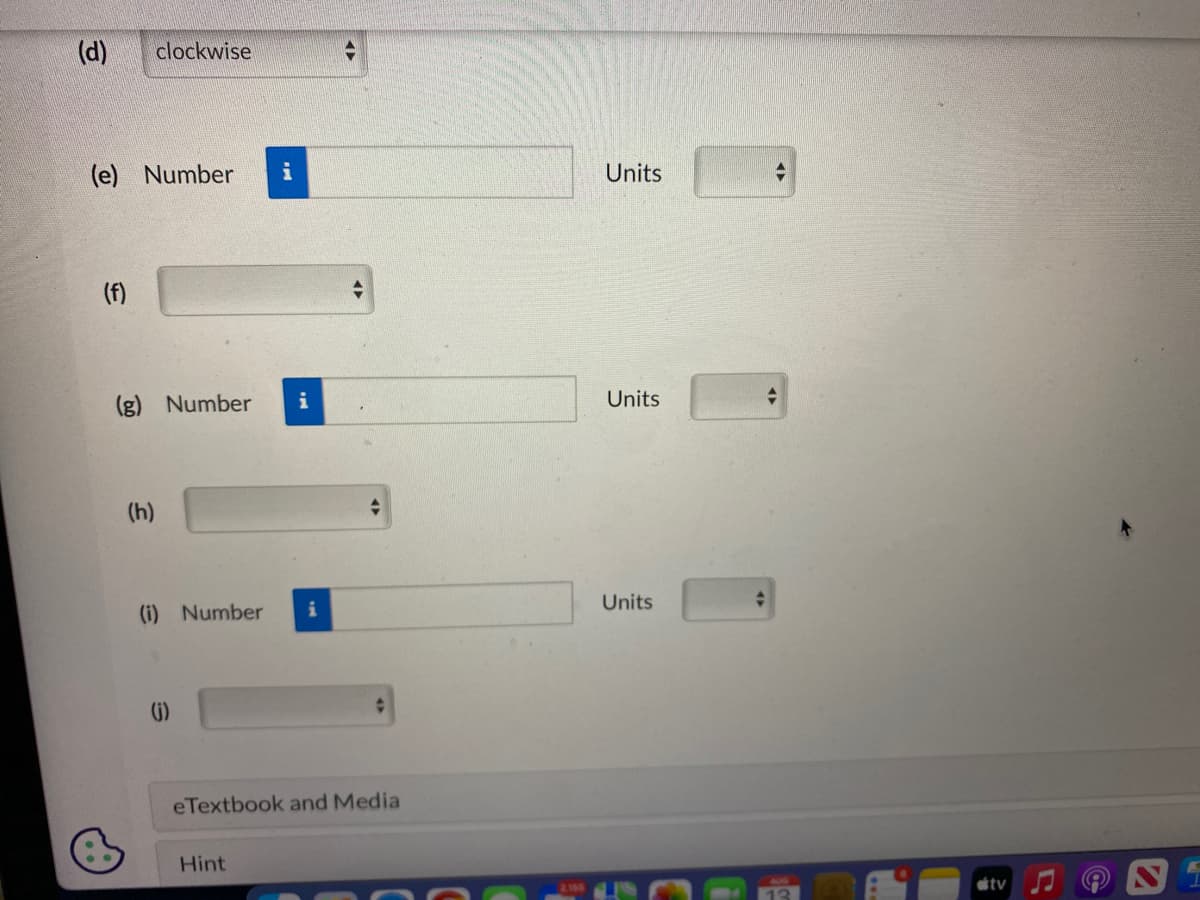 (d)
clockwise
(e) Number i
(f)
(g) Number
(h)
(i) Number i
(j)
H
Hint
t
eTextbook and Media
Units
Units
Units
+
2