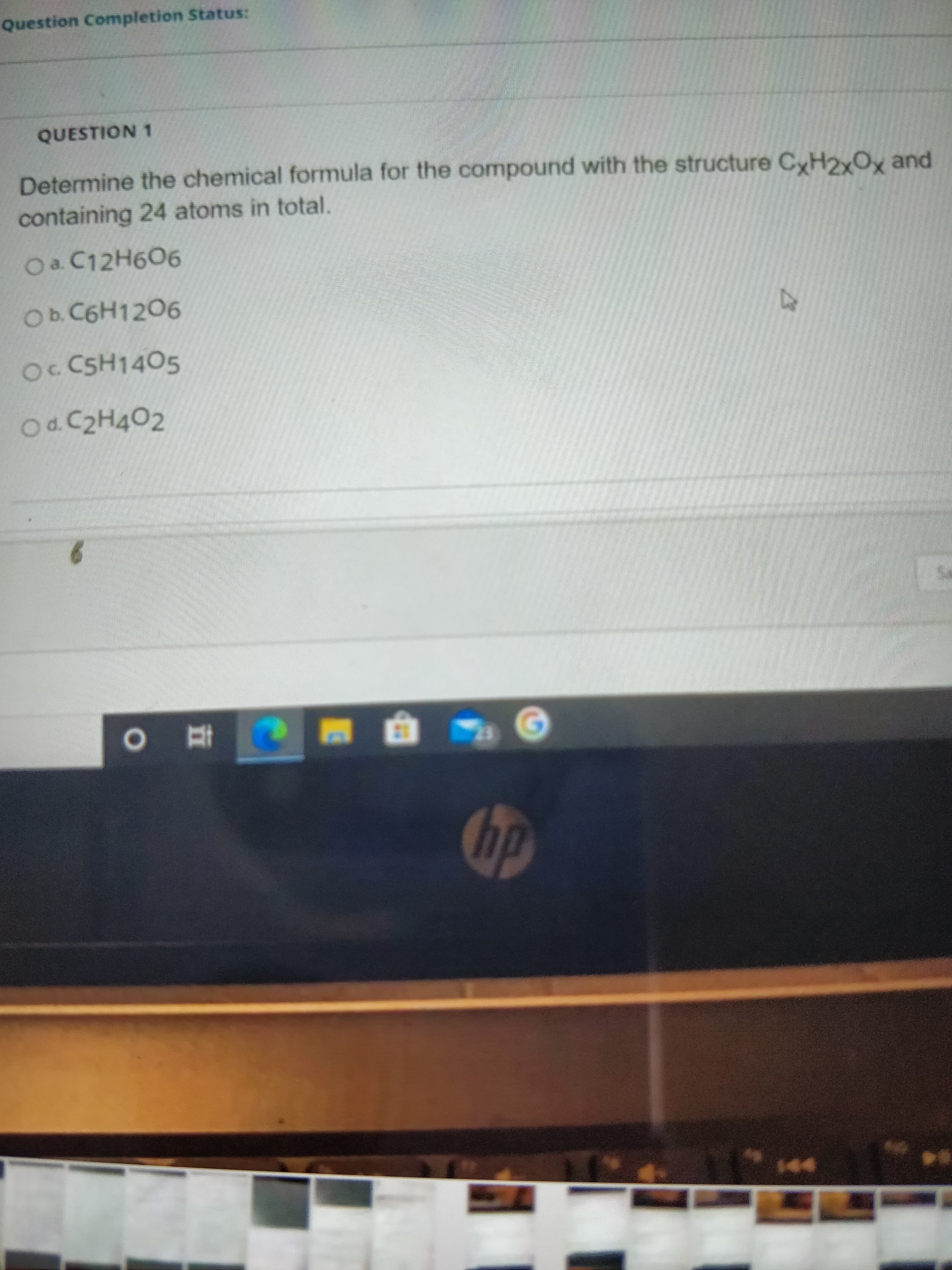 Determine the chemical formula for the compound with the structure CyH2yOy and
containing 24 atoms in total.
