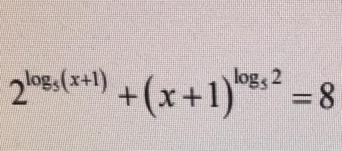 2log.(r+1)
(x+1
log, 2
=8
