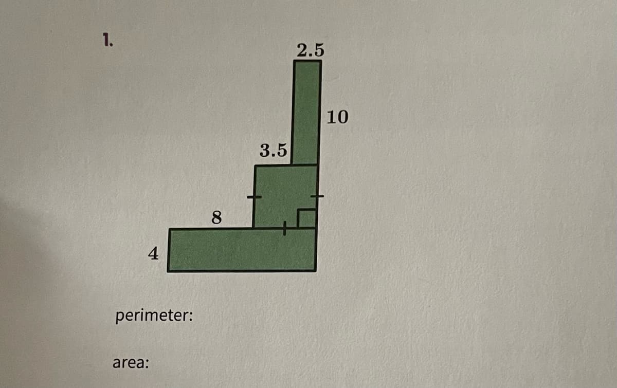 1.
2.5
10
3.5
8.
4
perimeter:
area:
