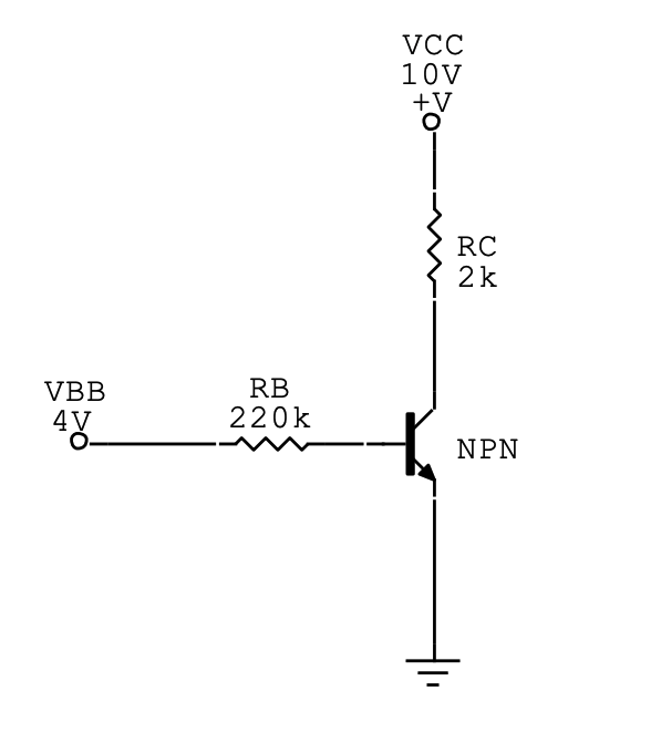 VCC
10V
+V
RC
2k
RB
220k
VBB
4V
O-
NPN
