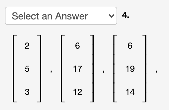 Select an Answer
4.
2
6
6
5
17
19
3
12
14
